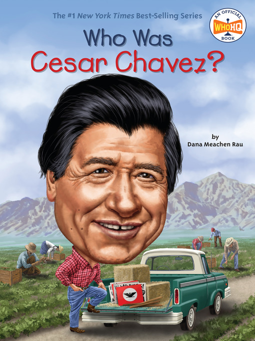 Title details for Who Was Cesar Chavez? by Dana Meachen Rau - Available